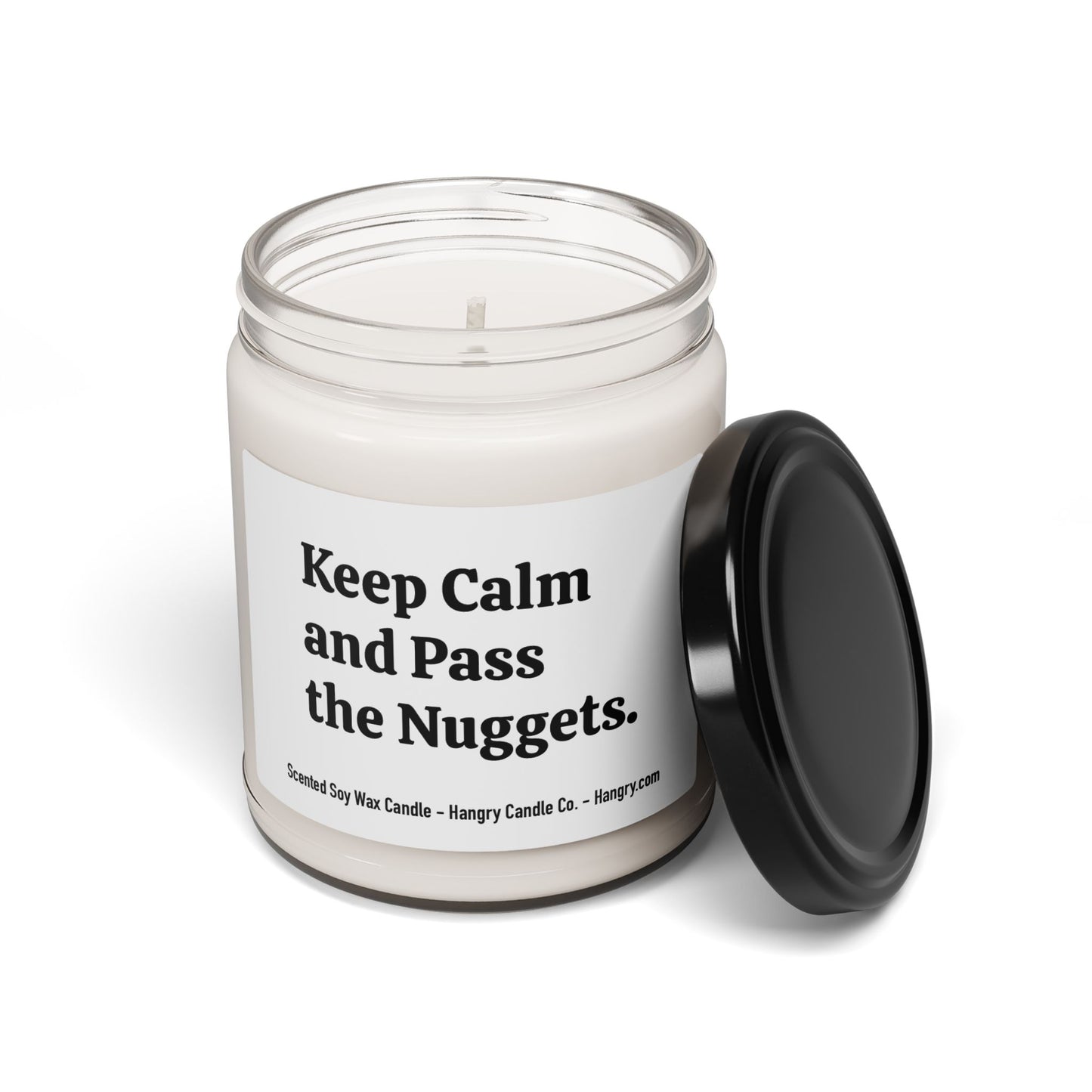 Keep Calm and Pass the Nuggets. - Scented Soy Candle, 9oz