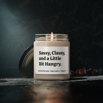 Sassy, Classy, and a Little Bit Hangry. - Scented Soy Candle, 9oz