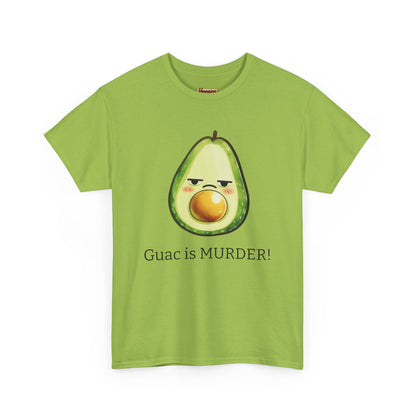 Guac is MURDER! Tee