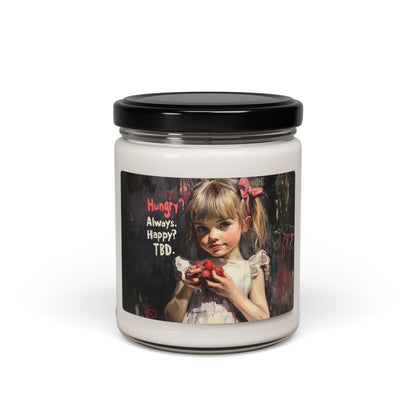 Hungry? Always. Happy? TBD. Scented Soy Candle, 9oz