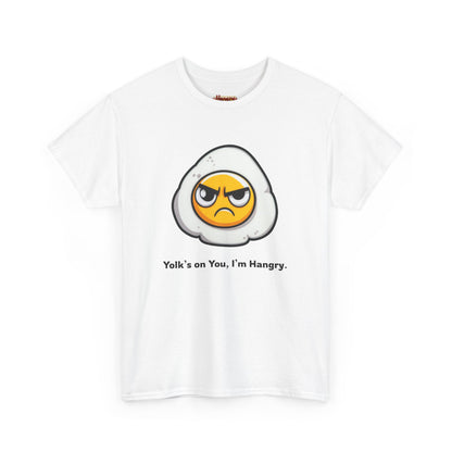 Yolk's on You, I'm Hangry Tee