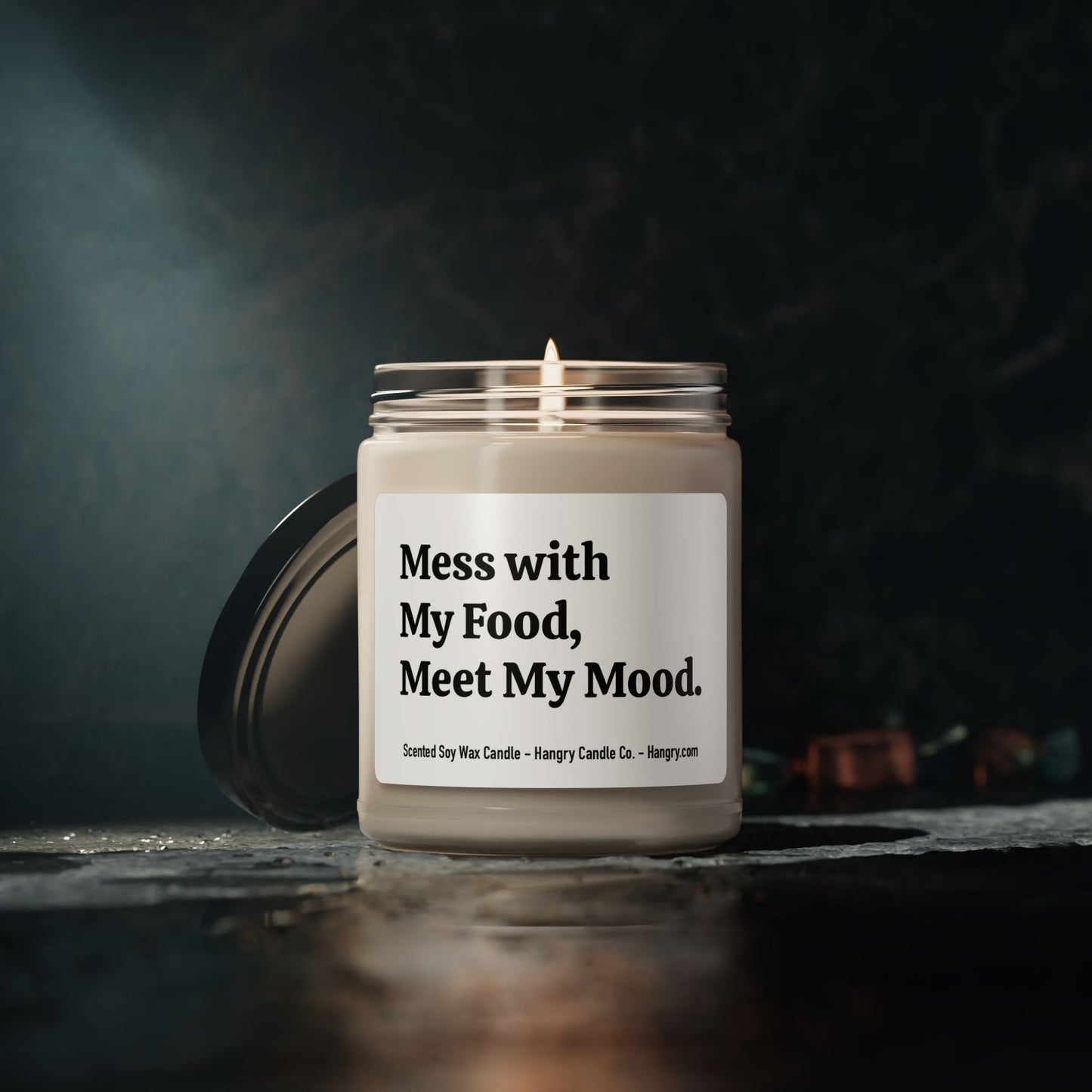 Mess with My Food, Meet My Mood. - Scented Soy Candle, 9oz