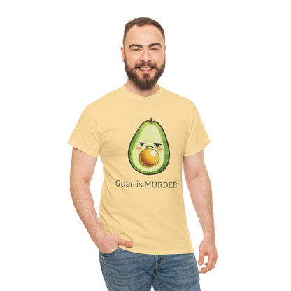 Guac is MURDER! Tee