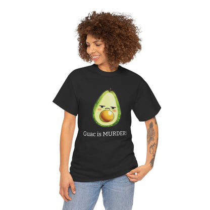 Guac is MURDER! Tee