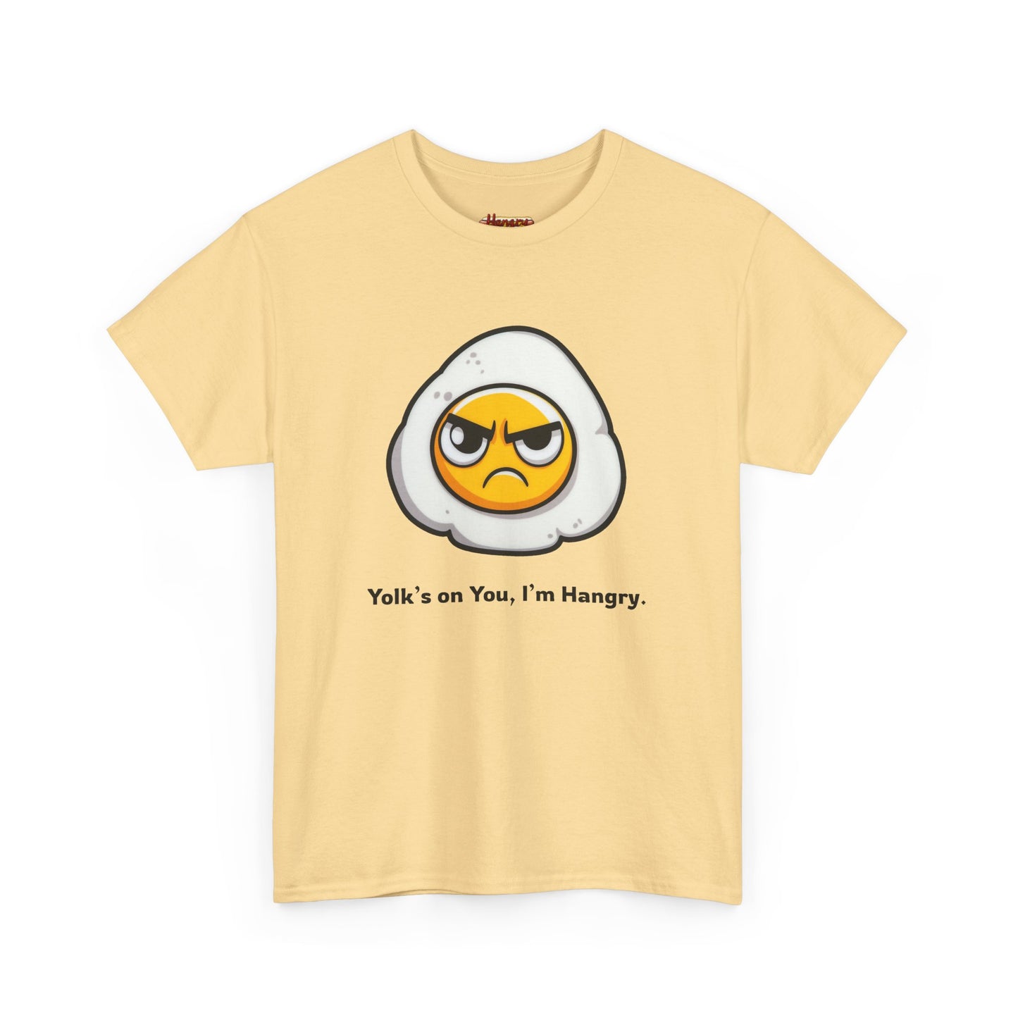 Yolk's on You, I'm Hangry Tee