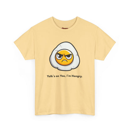 Yolk's on You, I'm Hangry Tee