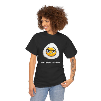 Yolk's on You, I'm Hangry Tee